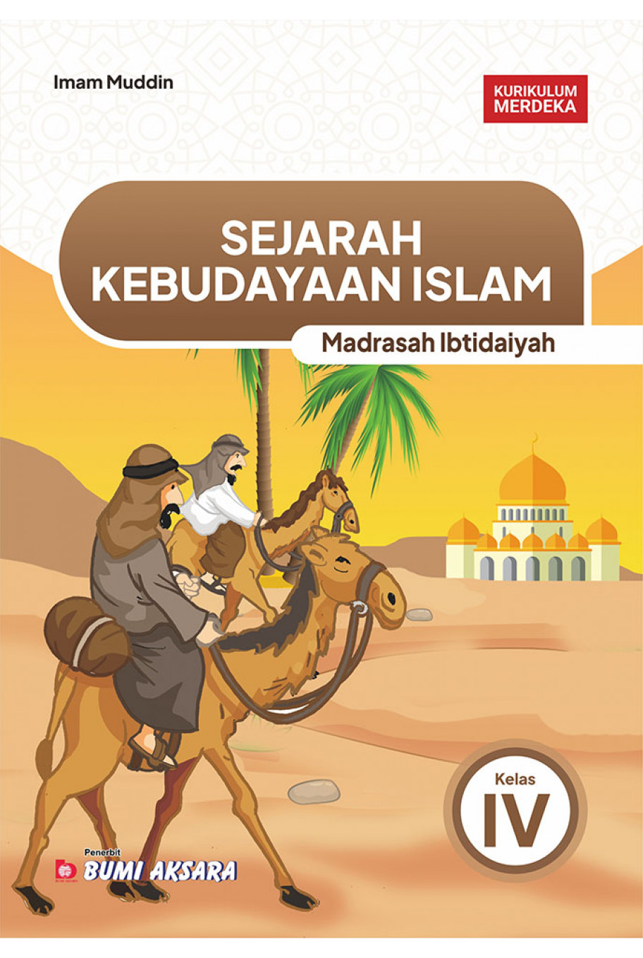 Sejarah Kebudayaan Islam Madrasah Ibtidaiyah Kelas IV